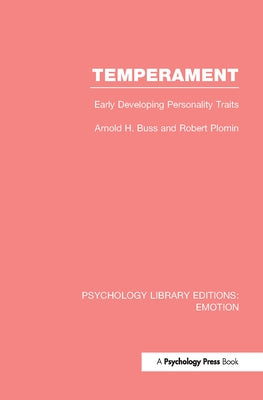 Temperament: Early Developing Personality Traits by Buss, Arnold H.