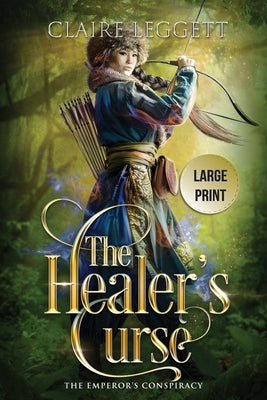 The Healer's Curse by Leggett, Claire