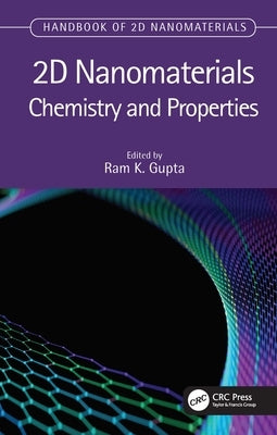 2D Nanomaterials: Chemistry and Properties by Gupta, Ram K.