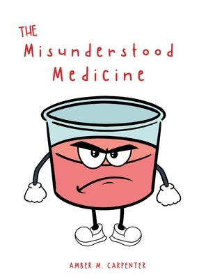 The Misunderstood Medicine by Carpenter, Amber