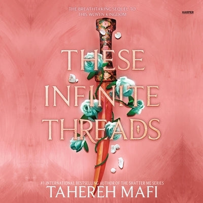 These Infinite Threads by Mafi, Tahereh