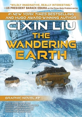 The Wandering Earth: Cixin Liu Graphic Novels #2 by Liu, Cixin