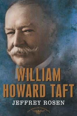 William Howard Taft by Rosen, Jeffrey