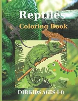 Reptiles Coloring Book for Kids Ages 4-8: Pages 60 ( Sheets 30 ), - 30 Fun Illustrations! by Publishing, C. Luchian