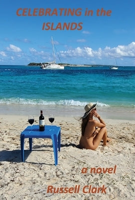 Celebrating in the Islands by Clark, Russell