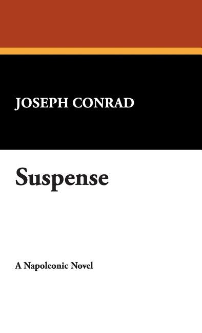 Suspense by Conrad, Joseph