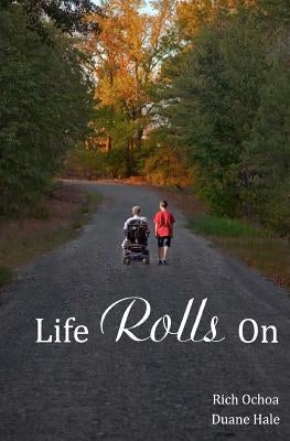 Life Rolls On by Hale, Duane