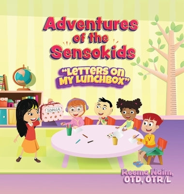 Adventures of the Sensokids: Letters on My Lunchbox by Naim, Reema