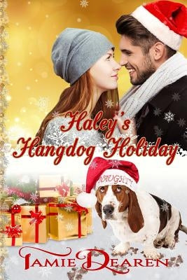 Haley's Hangdog Holiday by Dearen, Tamie