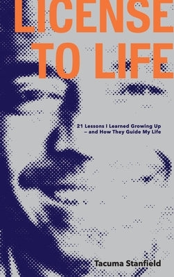 License To Life by Stanfield, Tacuma