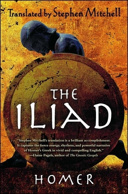 The Iliad: (The Stephen Mitchell Translation) by Homer