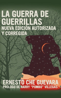 La Guerra de Guerrillas by Che Guevara, Ernesto