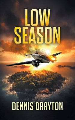 Low Season by Drayton, Dennis
