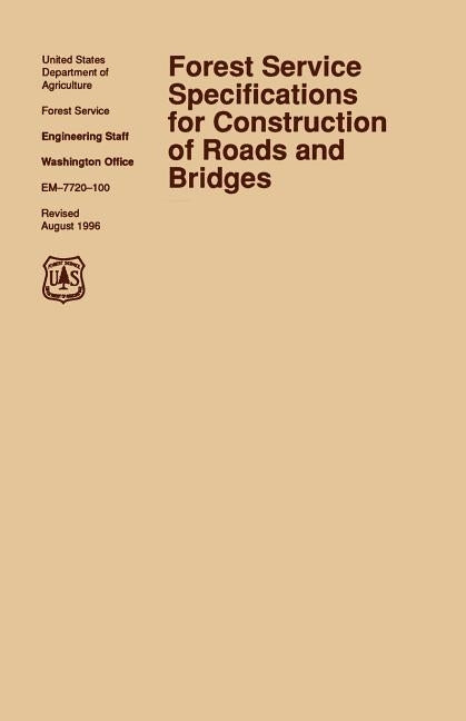 Forest Service Specification for Roads and Bridges (August 1996 revision) by U. S. Department of the Army