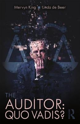 The Auditor: Quo Vadis? by King, Mervyn