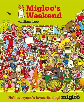 Migloo's Weekend by Bee, William