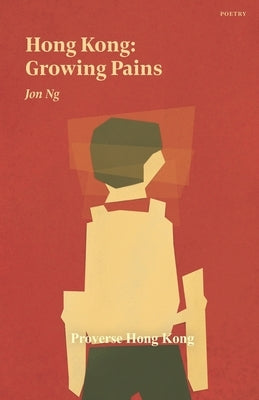 Hong Kong: Growing Pains by Ng, Jon
