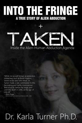 Taken + Into The Fringe: The Dr Karla Turner Bundle: The Revised Karla Turner Works by Pope, Nick