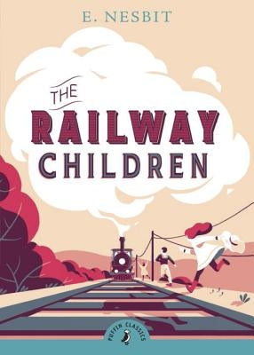 The Railway Children by Nesbit, E.