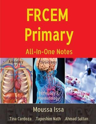 FRCEM Primary: All-In-One Notes (5th Edition, Black&White) by Issa, Moussa