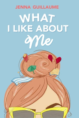What I Like about Me by Guillaume, Jenna