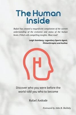 The Human Inside: Discover who you were before the world told you who to become by Andrade, Rafael