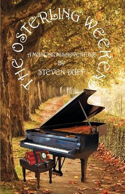 The Osterling Weekend by Duff, Steven