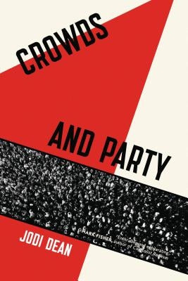 Crowds and Party by Dean, Jodi
