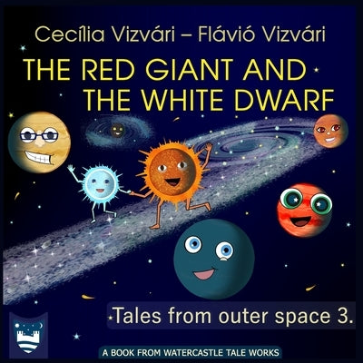 The Red Giant and the White Dwarf by Vizvári, Cecília