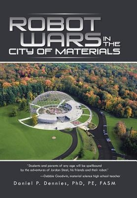 Robot Wars in the City of Materials by Dennies Pe Fasm, Daniel P.