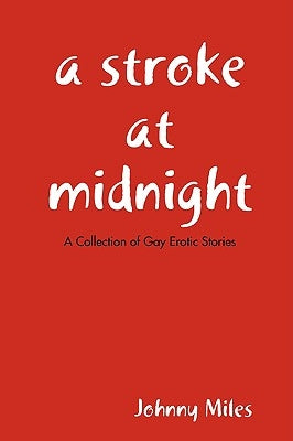 A Stroke At Midnight by Miles, Johnny