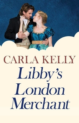 Libby's London Merchant by Kelly, Carla