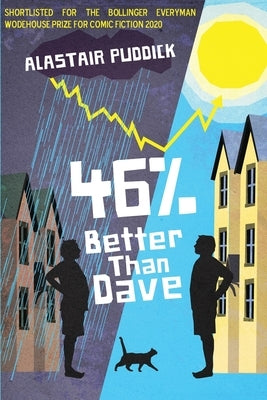46% Better Than Dave by Puddick, Alastair