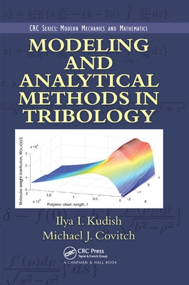 Modeling and Analytical Methods in Tribology by Kudish, Ilya I.
