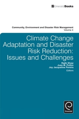 Climate Change Adaptation and Disaster Risk Reduction: Issues and Challenges by Pulhin, Juan