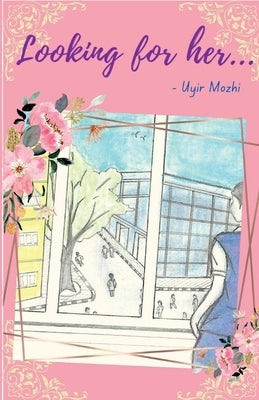 Looking for Her by Mozhi, Uyir