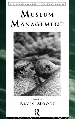 Museum Management by Moore, Kevin