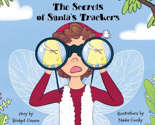 The Secrets of Santa's Trackers by Greene, Bridget
