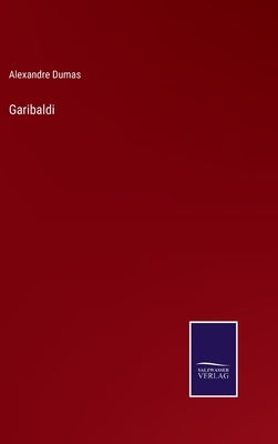 Garibaldi by Dumas, Alexandre