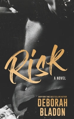 RISK - A Novel by Bladon, Deborah