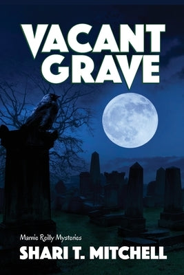 Vacant Grave by Mitchell, Shari T.