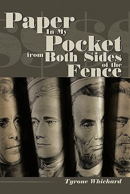 Paper in My Pocket from Both Sides of the Fence by Whichard, Tyrone