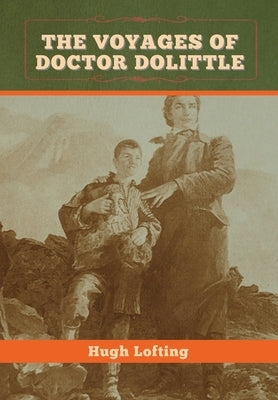 The Voyages of Doctor Dolittle by Lofting, Hugh