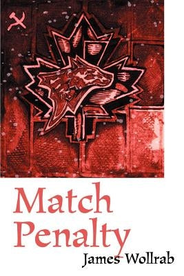 Match Penalty by Wollrab, James E.