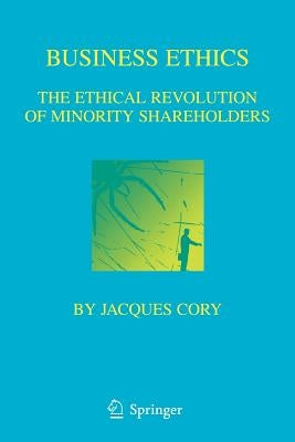 Business Ethics: The Ethical Revolution of Minority Shareholders by International Business Programs