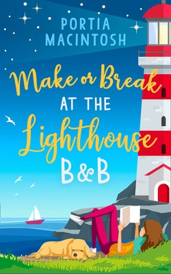 Make or Break at the Lighthouse B & B by Macintosh, Portia