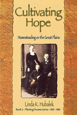 Cultivating Hope by Hubalek, Linda K.