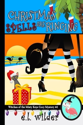 Christmas Spells Are Ringing by Wilder, E. L.