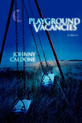Playground Vacancies by Caldone, John A.