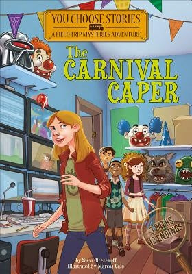 The Carnival Caper: An Interactive Mystery Adventure by Brezenoff, Steve
